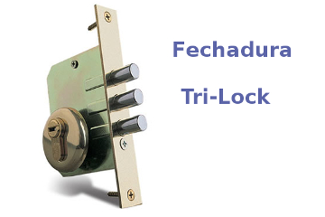 Fechadura TRI-LOCK
